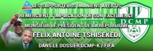 Les supporters du Daring Club Motema Pembe, DCMP, remercient le Chef de l'État Félix Tshisekedi, ainsi que les ministres Didier Budimbu et Bob Amisso. Ces autorités se mobilisent désormais pour résoudre le dossier des sanctions infligées au club par la FIFA.