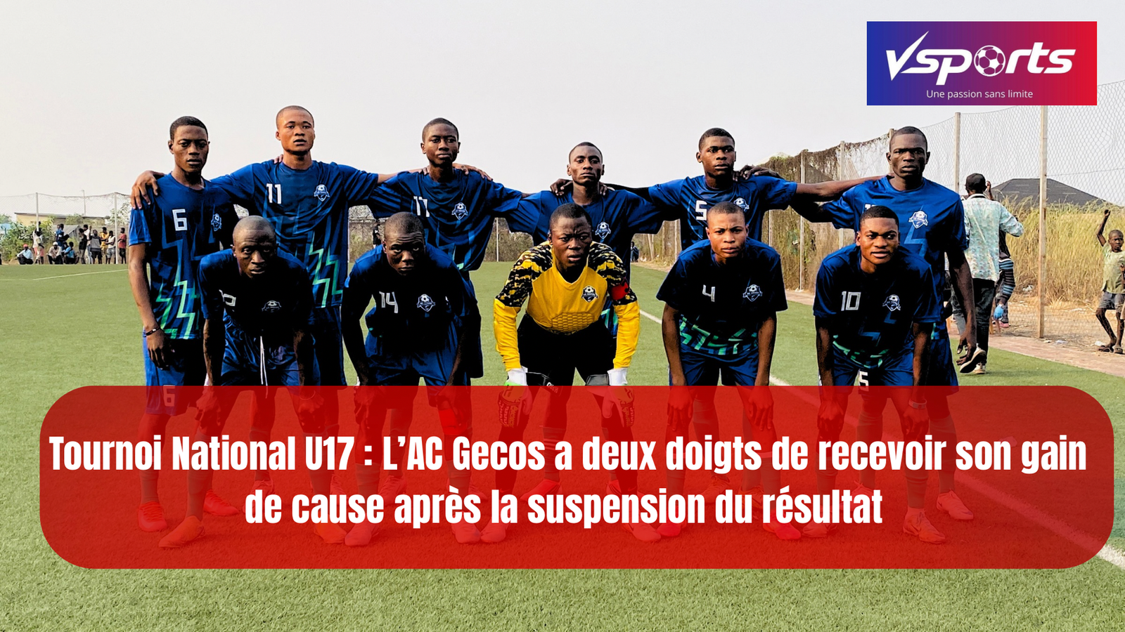 Tournoi National U17 : l’AC Gecos a deux doigts de recevoir son gain de cause après la suspension du résultat