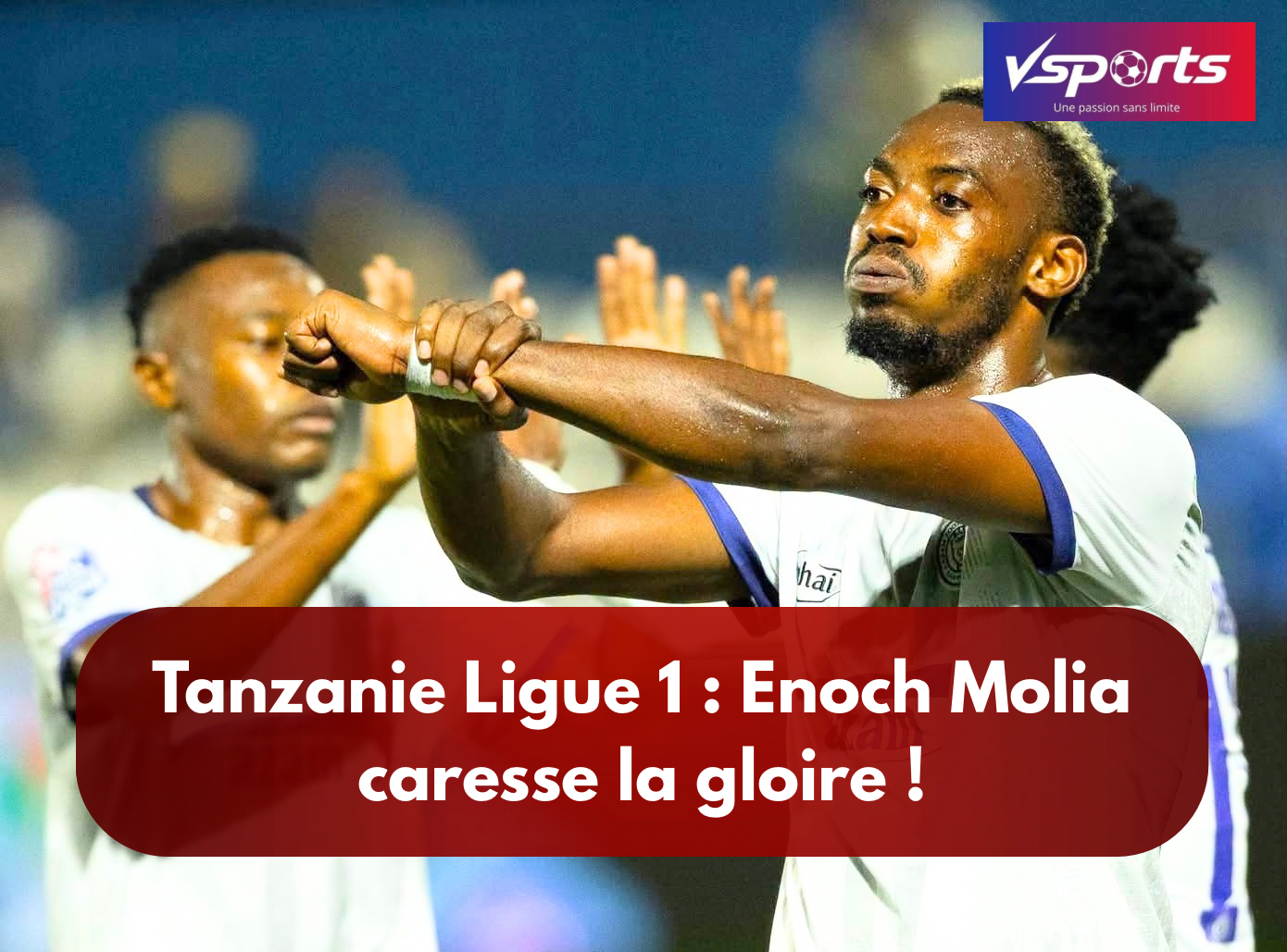 Tanzanie Ligue 1 : Enoch Molia caresse la gloire !