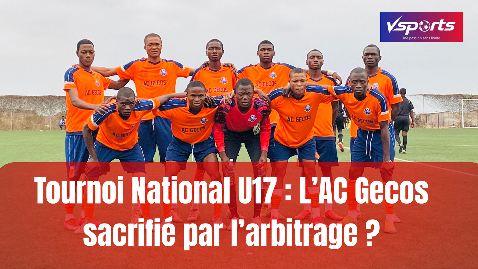 Tournoi National U17 : L’AC Gecos sacrifié par l’arbitrage ?